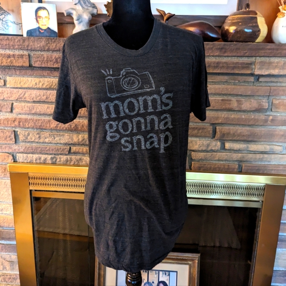 "Momma's gonna snap" photography T NWOT